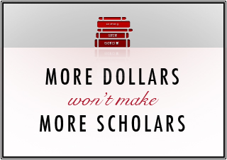 More Dollars More Scholars