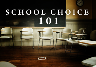 School Choice 101
