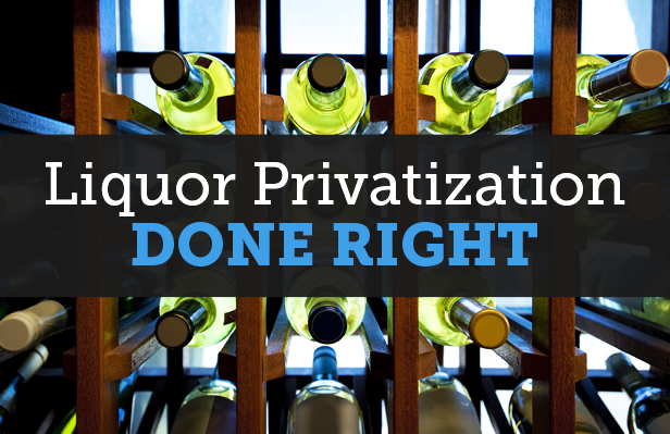Liquor Privatization Done Right